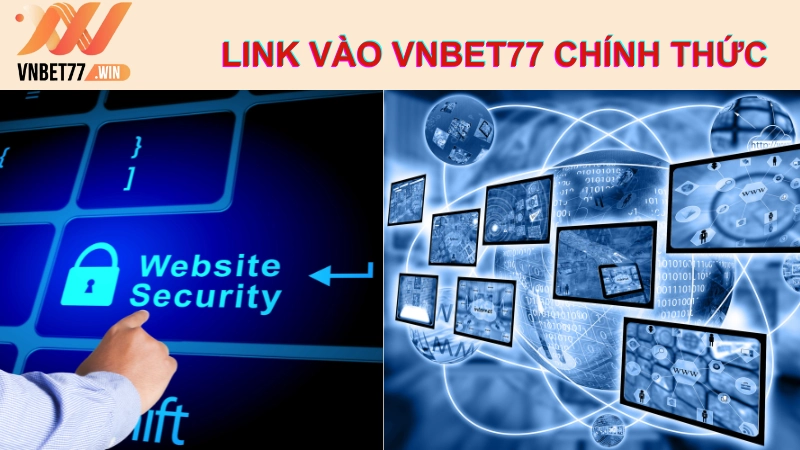 Các đường link vào vnbet77 chính thức