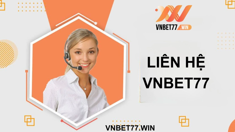 liên hệ vnbet77 cổng hỗ trợ cskh