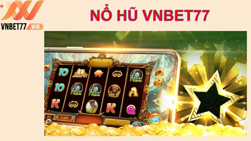 nổ hũ vnbet77 là gì