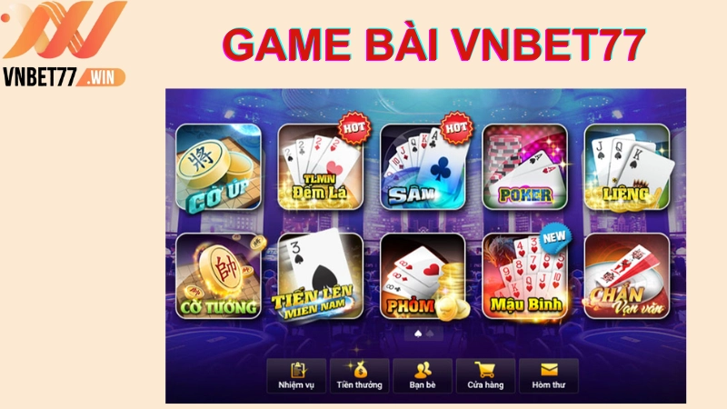 tìm hiểu về thế giới game bài vnbet77